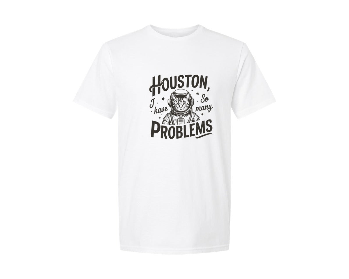 brand:Generic|color:White|Houston I Have So Many Problems T Shirt 3 Graphic T-Shirt