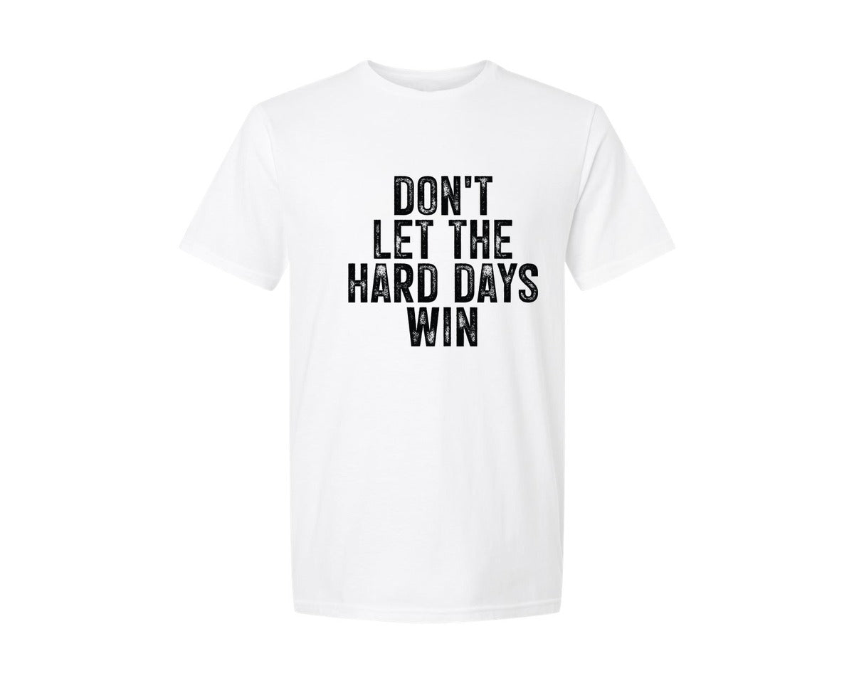brand:Generic|color:White|Dont Let The Hard Days Win Graphic T-Shirt