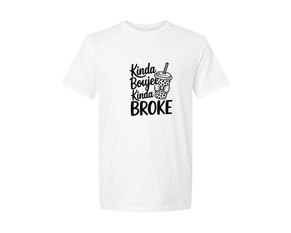 brand:Generic|color:White|Kinda Boujee Kinda Broke 2 Graphic T-Shirt