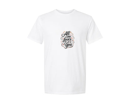 brand:Generic|color:White|All Of Me Loves All Of You Design 2 Graphic T-Shirt