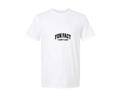brand:Generic|color:White|Fun Fact I Dont Care Sarcasm Svgpng Graphic T-Shirt
