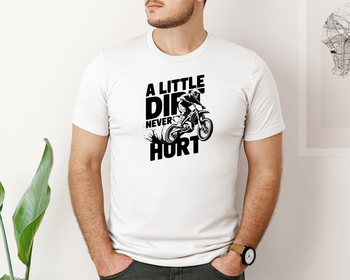 brand:Bella Canvas|color:White|A Little Dirt Never Hurt T Shirt Des Graphic T-Shirt