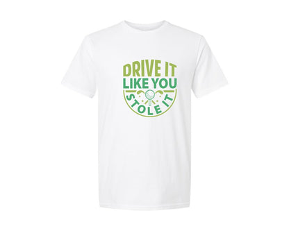 brand:Generic|color:White|Drive It Like You Stole It Cut File 10 Graphic T-Shirt
