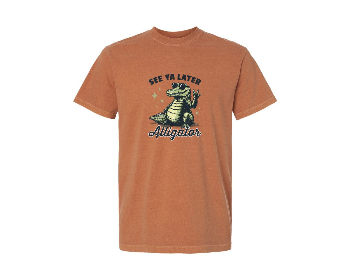 brand:Comfort Colors|color:Yam|See Ya Later Alligator Shirt Graphic T-Shirt