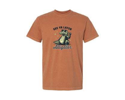 brand:Comfort Colors|color:Yam|See Ya Later Alligator Shirt Graphic T-Shirt