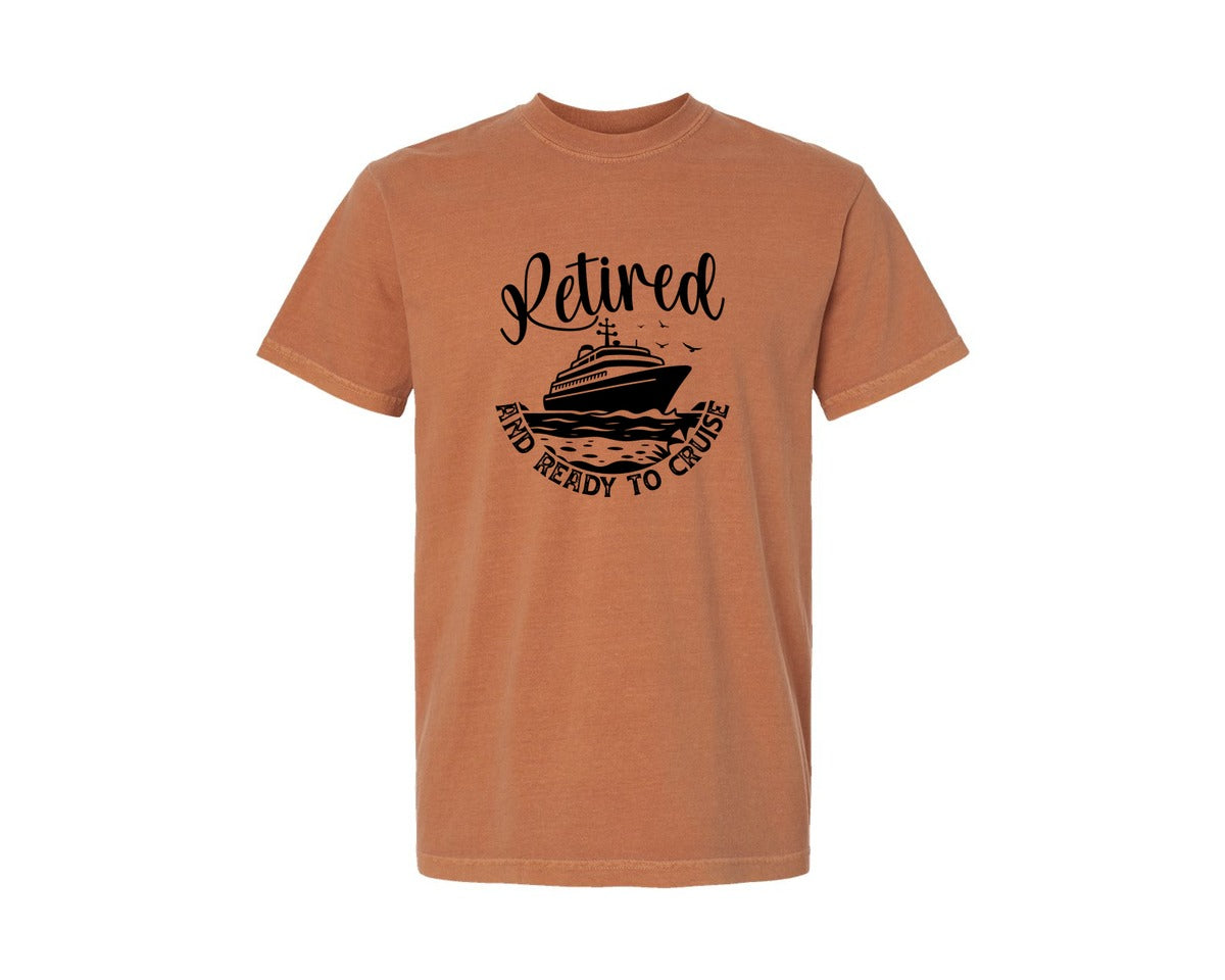 brand:Comfort Colors|color:Yam|Retired And Ready To Cruise Graphic T-Shirt