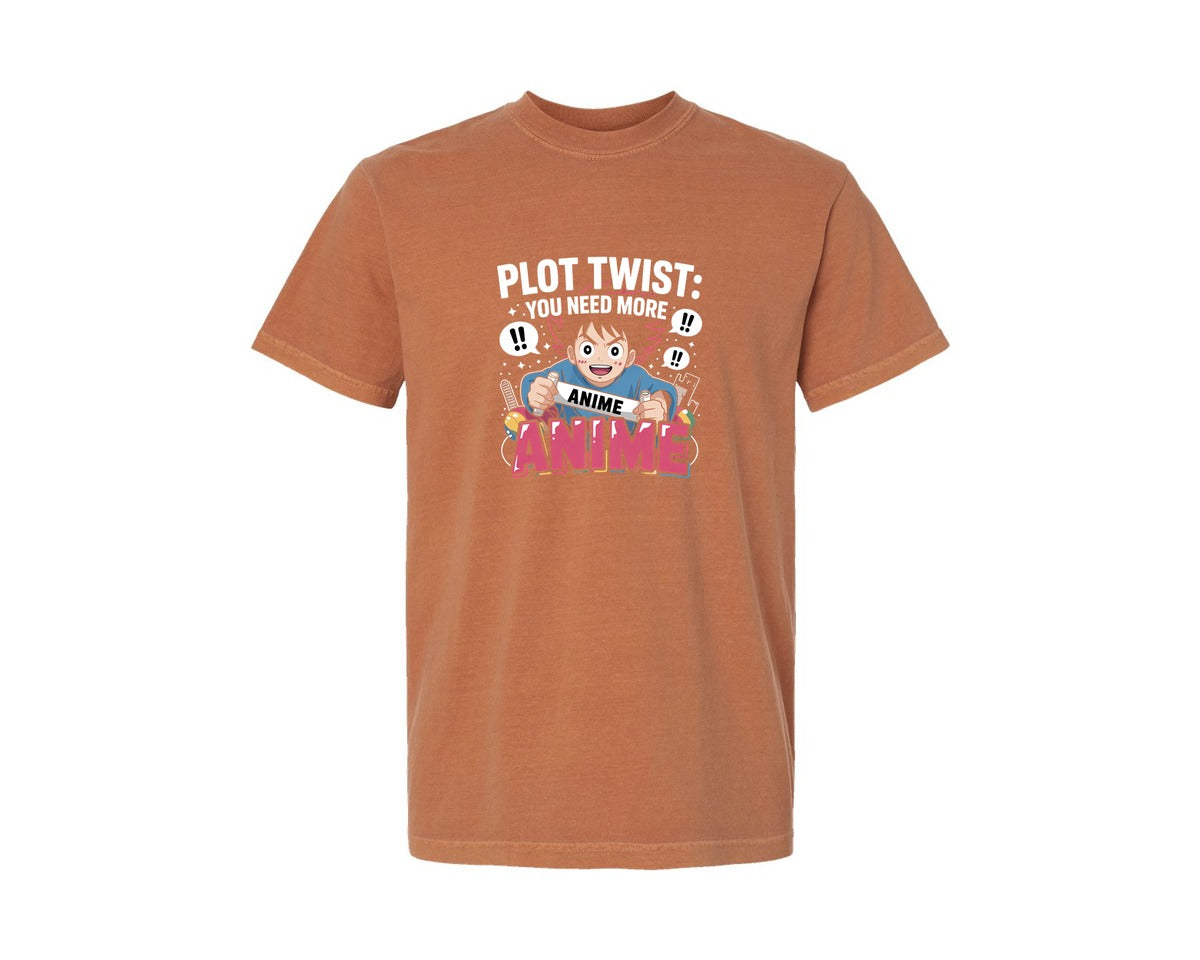 brand:Comfort Colors|color:Yam|Plot Twist You Need More Anime T Shirt Graphic T-Shirt