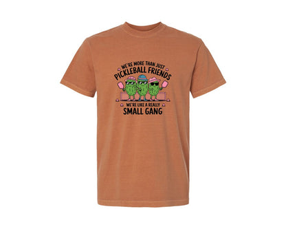 brand:Comfort Colors|color:Yam|Were More Than Just Pickleball Friends 3 Graphic T-Shirt