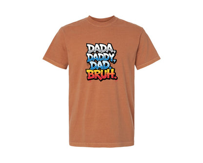 brand:Comfort Colors|color:Yam|Dada Daddy Dad Bruh Funny Graphic T-Shirt