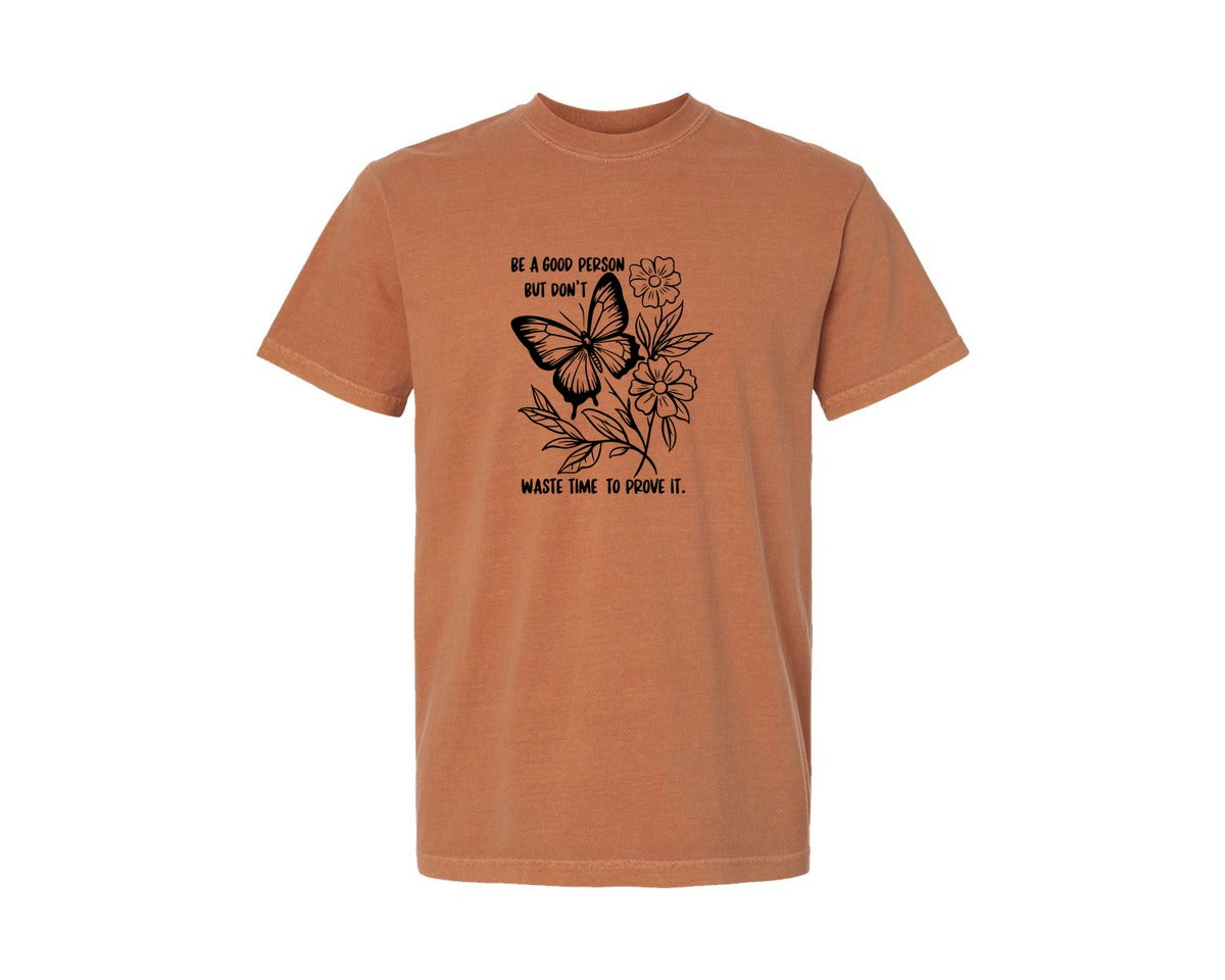 brand:Comfort Colors|color:Yam|Be A Good Person Self Love Graphic T-Shirt
