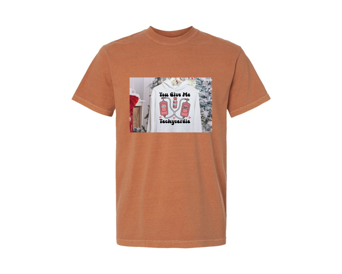 brand:Comfort Colors|color:Yam|You Give Me Tachycardia 2 Graphic T-Shirt