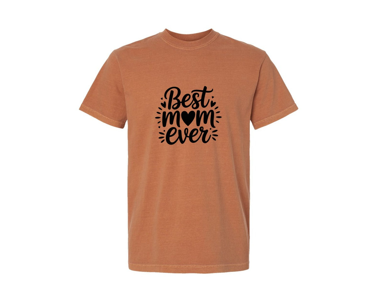 brand:Comfort Colors|color:Yam|Best Mom Ever 16 Graphic T-Shirt