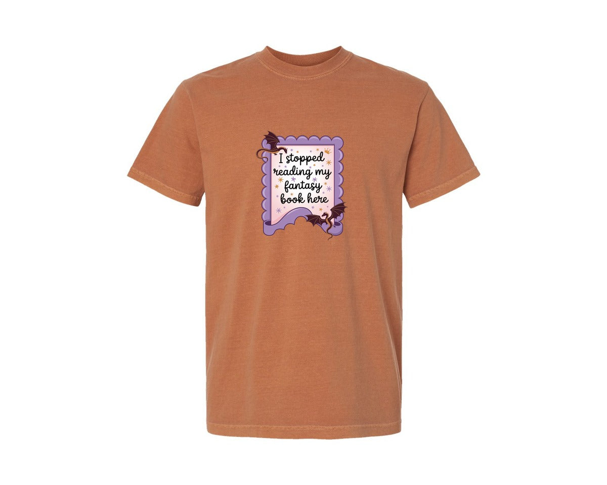 brand:Comfort Colors|color:Yam|I Stopped Reading My Fantasy Book Here 4 Graphic T-Shirt