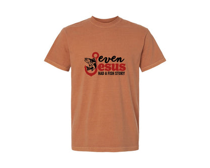 brand:Comfort Colors|color:Yam|Even Jesus Had A Fish Story 3 Graphic T-Shirt