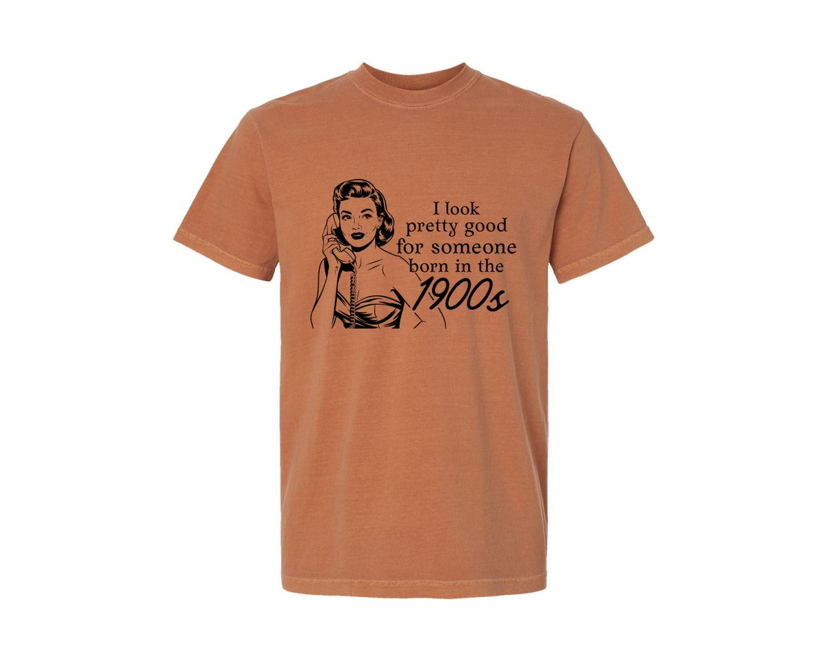 brand:Comfort Colors|color:Yam|Born In The 1900S Shirt Design Graphic T-Shirt