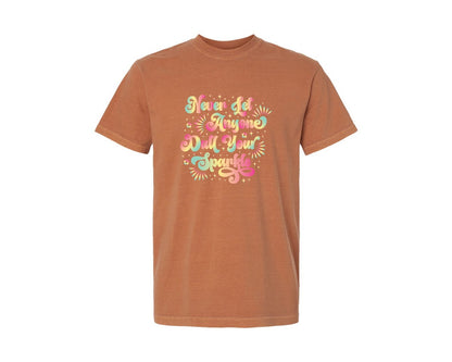 brand:Comfort Colors|color:Yam|Never Let Anyone Dull Your Sparkle 46 Graphic T-Shirt