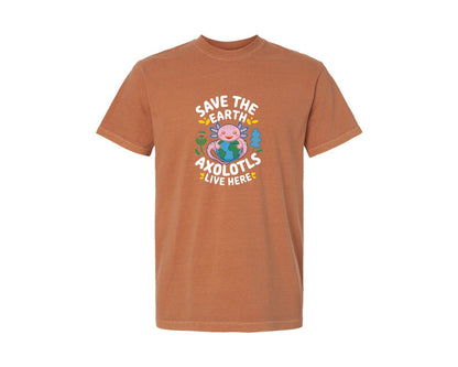 brand:Comfort Colors|color:Yam|Save Earth Axolotls Live Here Axolotls Graphic T-Shirt