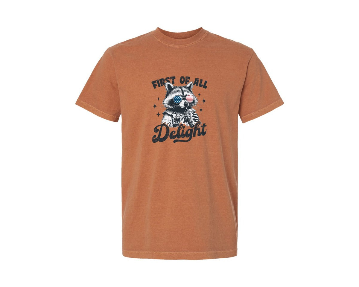 brand:Comfort Colors|color:Yam|First Of All Im A Delight Funny Raccoon 3 Graphic T-Shirt