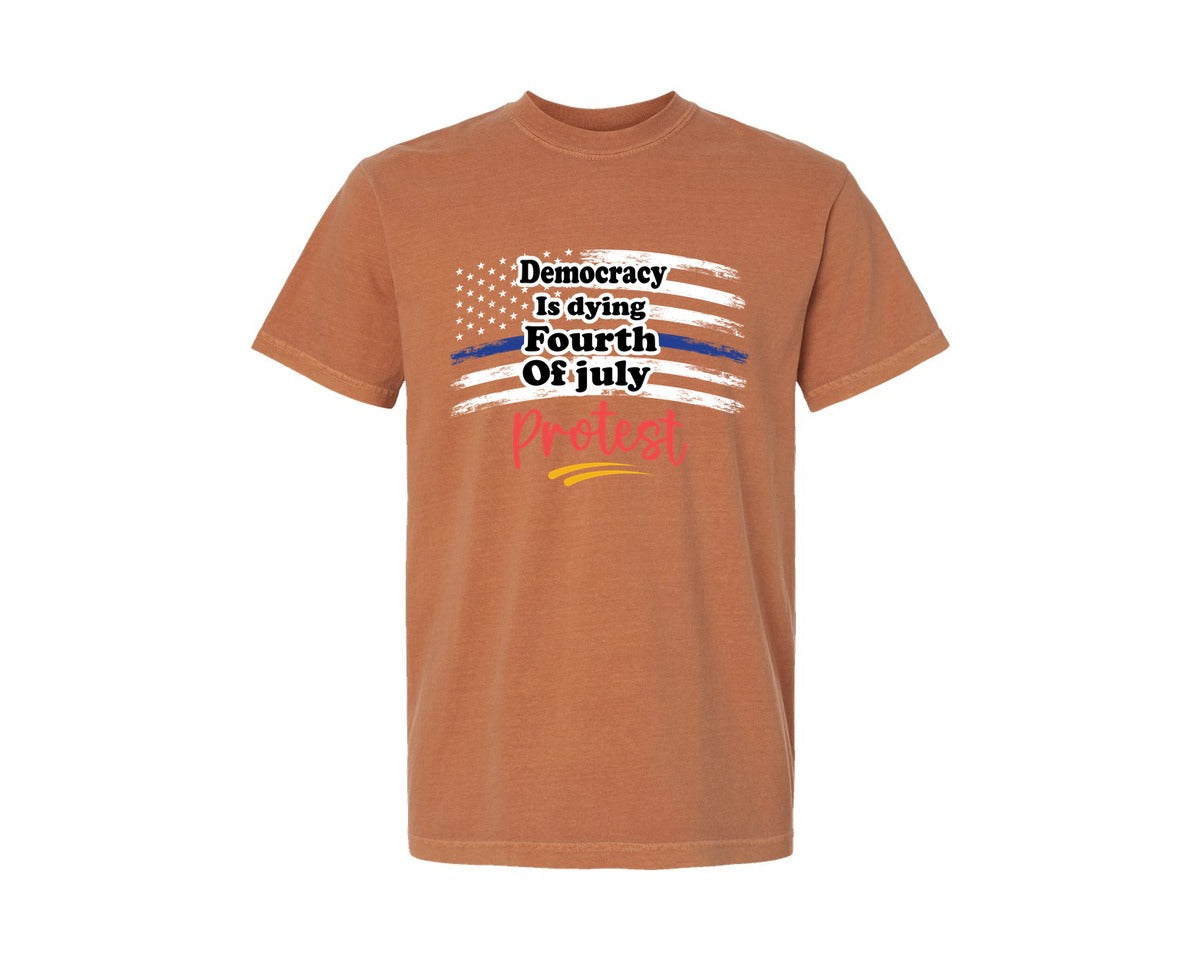 brand:Comfort Colors|color:Yam|Democracy Is Dying Fourth Of July Protes Graphic T-Shirt