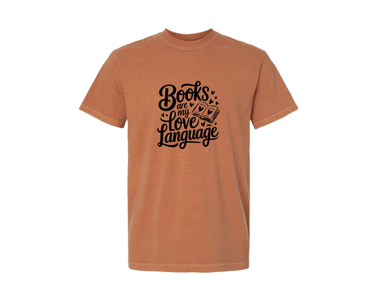brand:Comfort Colors|color:Yam|Books Are My Love Language T Shirt Desig Graphic T-Shirt