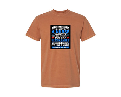 brand:Comfort Colors|color:Yam|Once A Nurse Always A Nurse T Shirt 2 Graphic T-Shirt