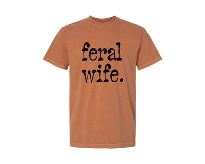 brand:Comfort Colors|color:Yam|Feral Wife Typography Design Graphic T-Shirt