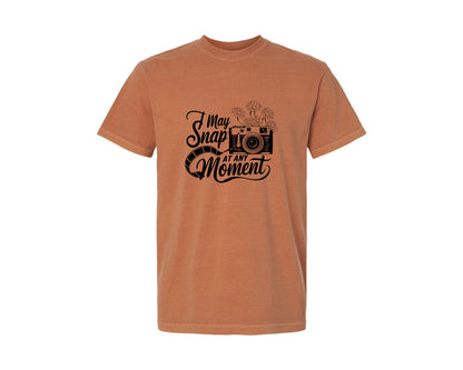 brand:Comfort Colors|color:Yam|I May Snap At Any Moment T Shirt Des Graphic T-Shirt
