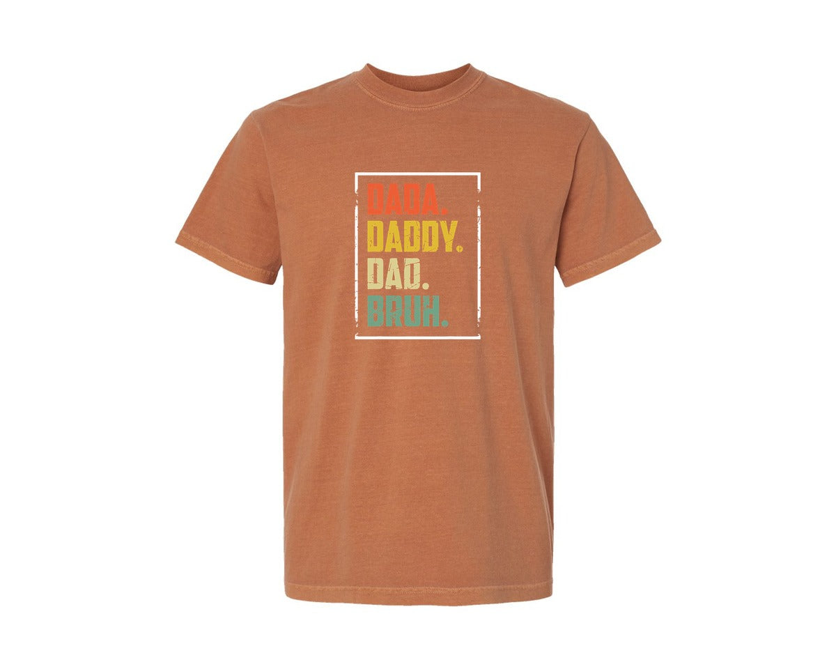 brand:Comfort Colors|color:Yam|Dad Dada Daddy Bruh Graphic T-Shirt