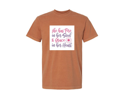 brand:Comfort Colors|color:Yam|She Has Fire In Her Soul Grace In Her 6 Graphic T-Shirt