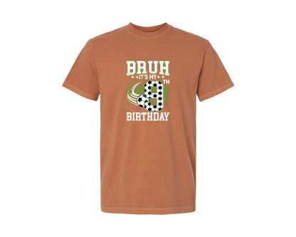 brand:Comfort Colors|color:Yam|Bruh Its My 9Th Birthday Soccer T Shirt Graphic T-Shirt
