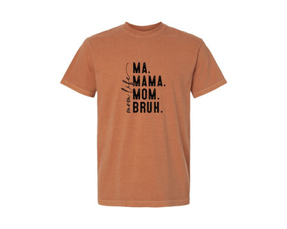 brand:Comfort Colors|color:Yam|Ma Mama Mom Bruh Mothers Day 4 Graphic T-Shirt