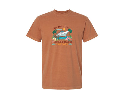brand:Comfort Colors|color:Yam|Aw Ship Its A Mother And Daughter Trip 2 Graphic T-Shirt