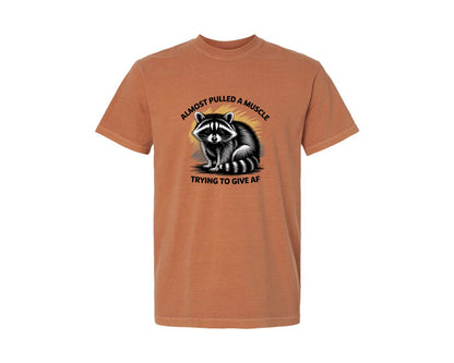 brand:Comfort Colors|color:Yam|Funny Raccoon Sarcastic Quote Graphic T-Shirt