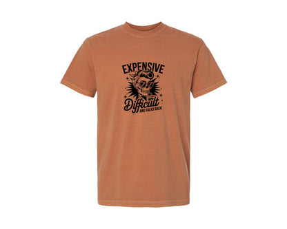 brand:Comfort Colors|color:Yam|Expensive Difficult And Talks Back Shirt 3 Graphic T-Shirt
