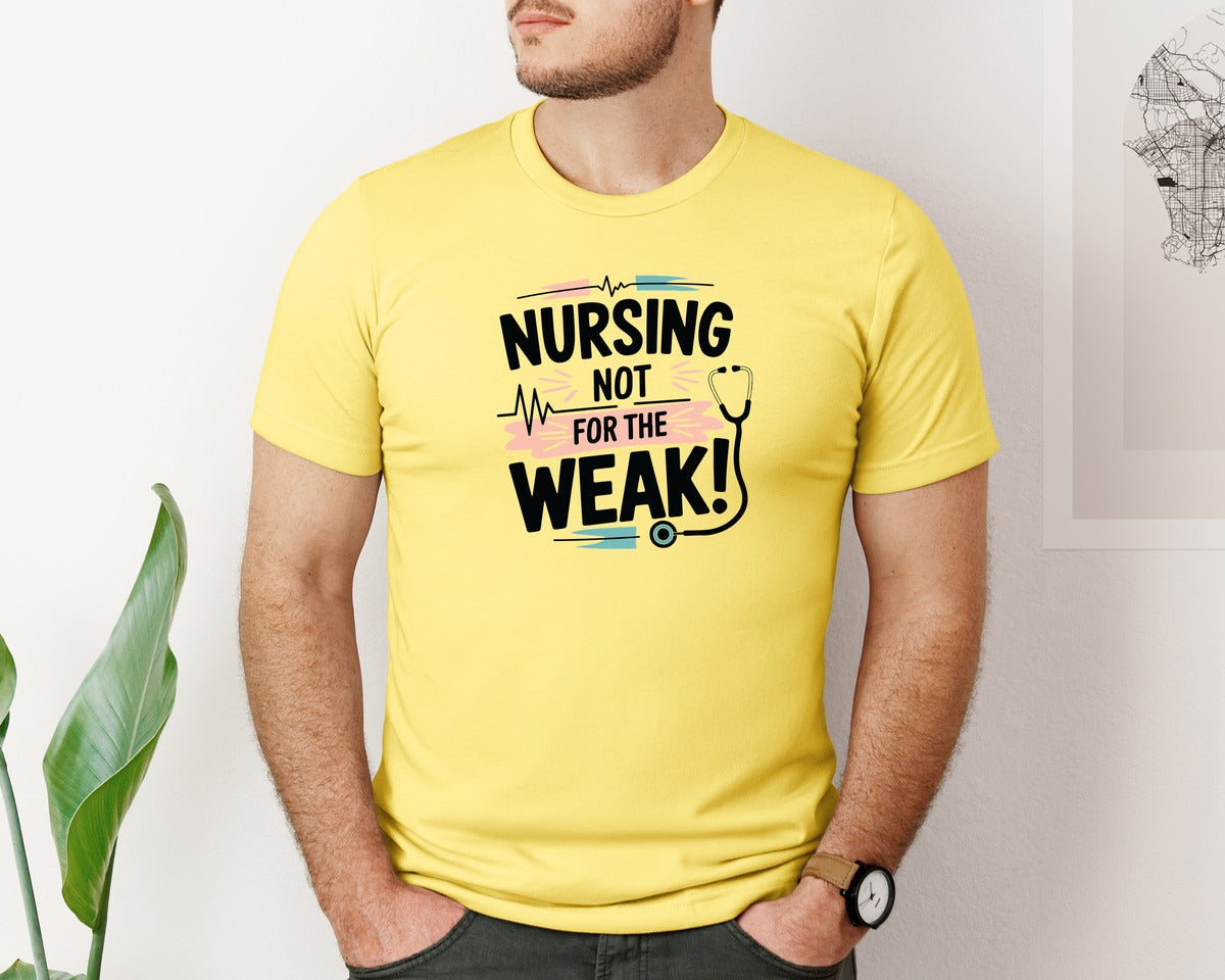 brand:Bella Canvas|color:Yellow|Nursing Not For The Weak Shirt Graphic T-Shirt