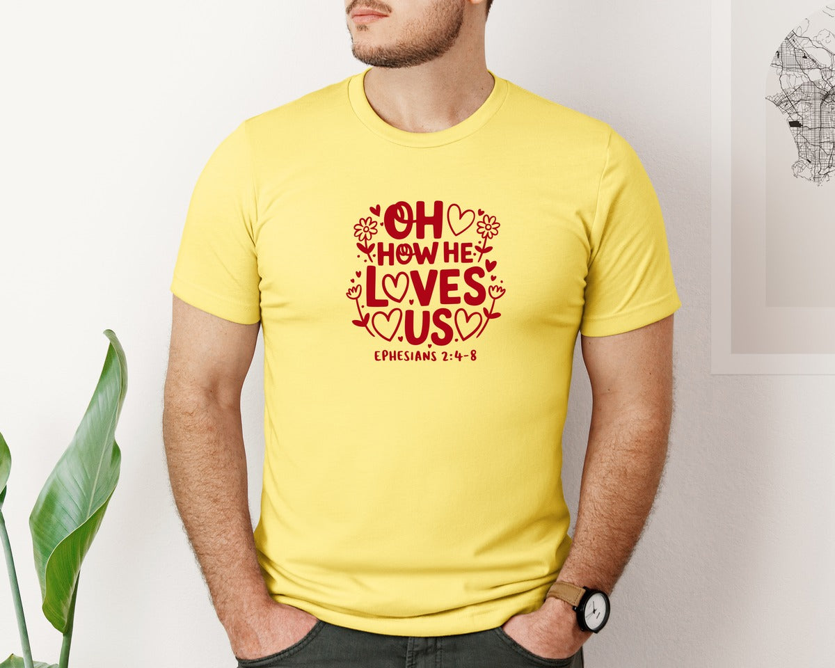 brand:Bella Canvas|color:Yellow|Oh How He Loves Us Ephesians Graphic T-Shirt