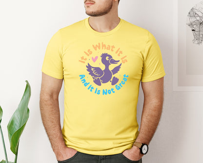 brand:Bella Canvas|color:Yellow|It Is What It Is And It Is Not Great 12 Graphic T-Shirt