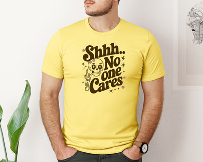 brand:Bella Canvas|color:Yellow|Shh No One Cares Retro Funny Shirt 4 Graphic T-Shirt