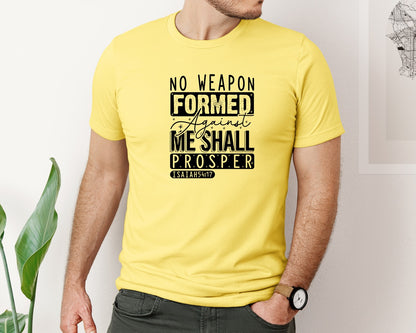 brand:Bella Canvas|color:Yellow|No Weapon Formed Against Me Shall Prospe Graphic T-Shirt