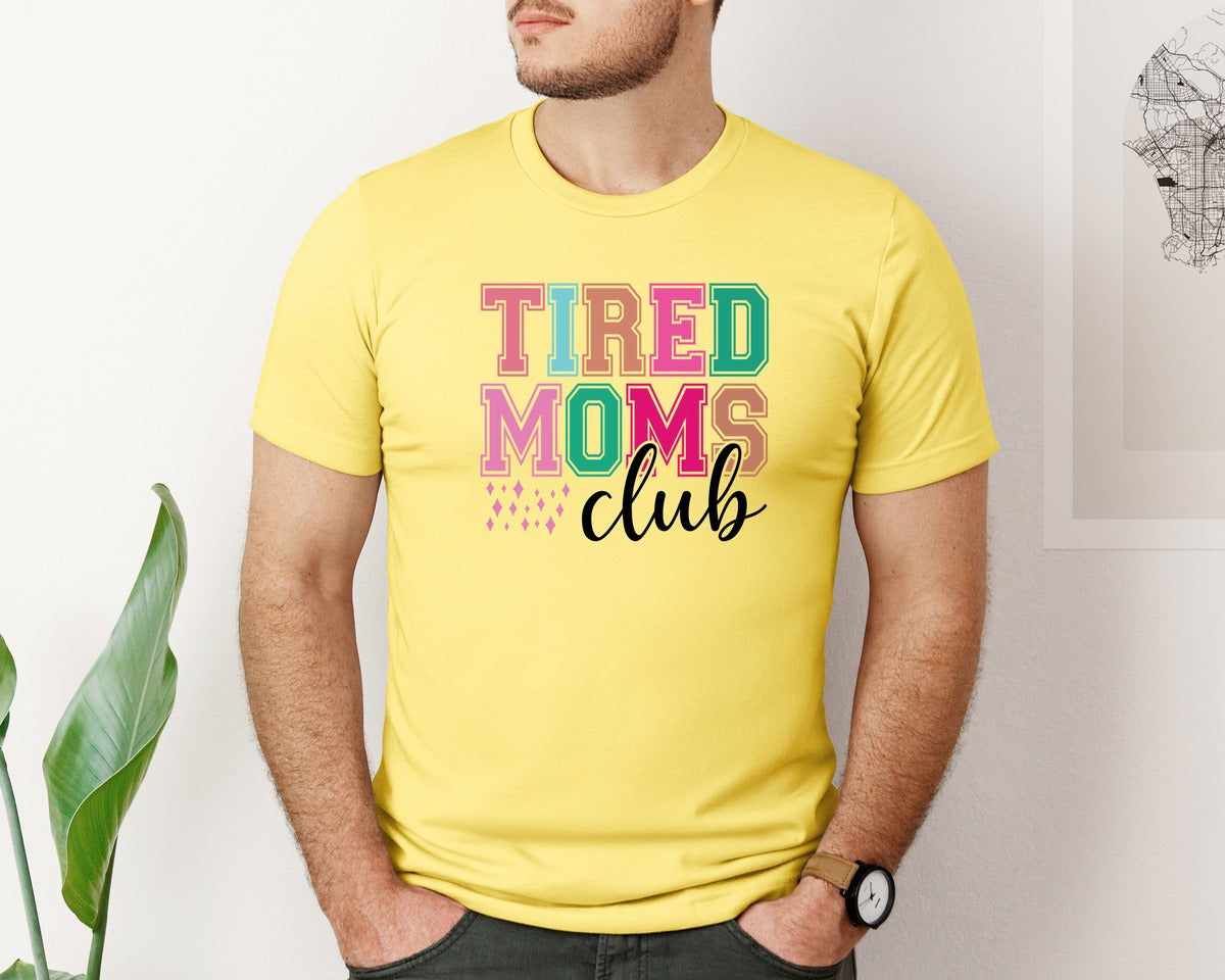 brand:Bella Canvas|color:Yellow|Tired Moms Club Sarcastic Mama 2 Graphic T-Shirt