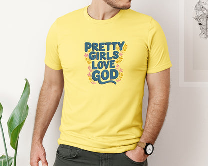 brand:Bella Canvas|color:Yellow|Pretty Girls Love God Christian 3 Graphic T-Shirt