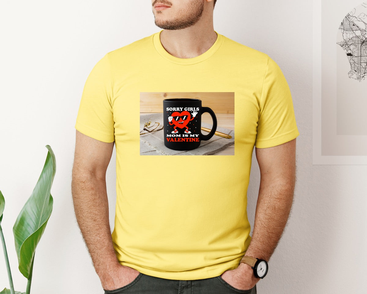 brand:Bella Canvas|color:Yellow|Sorry Girls Mom Is My Valentine 22 Graphic T-Shirt