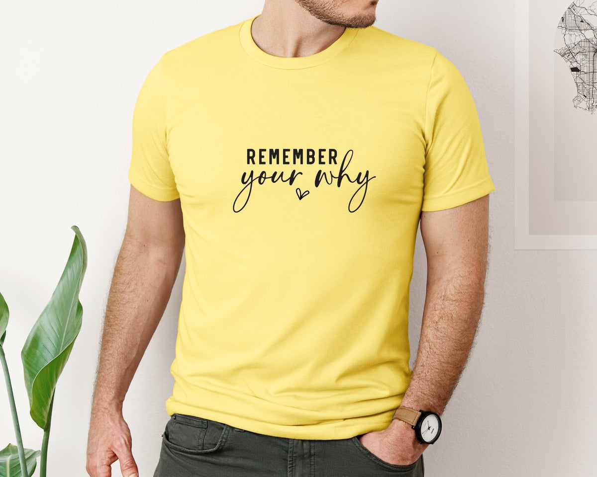 brand:Bella Canvas|color:Yellow|Remember Your Why Inspirational 2 Graphic T-Shirt