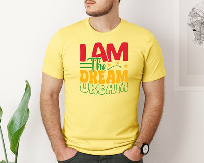 brand:Bella Canvas|color:Yellow|I Am The Dream Mlk Day Quote Design 6 Graphic T-Shirt