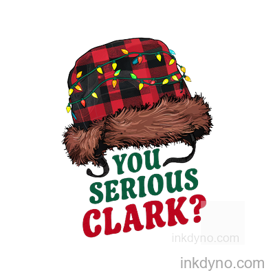 You Serious Clark? Christmas Hat Design — DTF Transfer